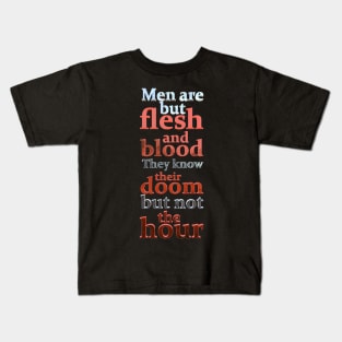 Men are flesh and blood Kids T-Shirt